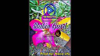 Babie Girl(Official Audio)2023 - Prod By Naca @fy TBM Production pngmusic malyef_21four
