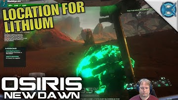 LOCATION FOR LITHIUM | Osiris: New Dawn | Let