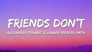 Alexander Stewart  Lauren Spencer Smith  Friends Dont  s