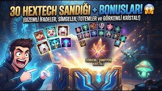 30 Hextech Sandığı ve Gizemli Bonus Açılımı