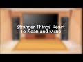 Stranger Things React To Noah And Millie Gacha Byler Elmax Short 