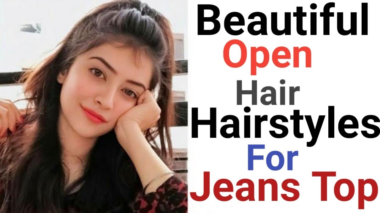 Open Hair Hairstyle For Jeans Top | Hairstyle for Jeans Top | Hairstyle  Girls Easy| Parul chaudhary - YouTube