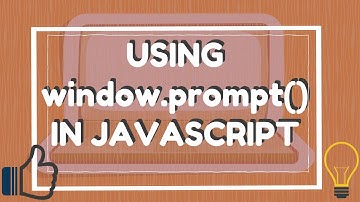 JavaScript Programming Tutorials || Part 3: Using window.prompt() in JavaScript