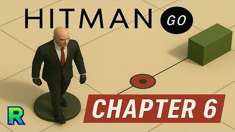 Hitman GO : Chapter 6 - Walkthrough (100% Completion) 🎯 Mobile Puzzle Strategy Guide