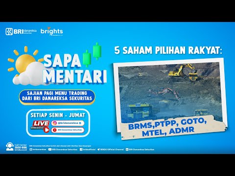 Sapa Mentari 27 September 2023 : Saham Pilihan Rakyat BRMS, PTPP,  GOTO,  MTEL, ADMR