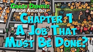 Prison Architect | Campaign part 1 : A Job That Must Be Done?