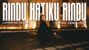 Latoya De Larasa - Rindu Hatiku Rindu | Dipopulerkan Oleh Tantari (Official Video Lyrics)