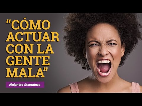 Video: Cómo Lidiar Con La Gente Mala