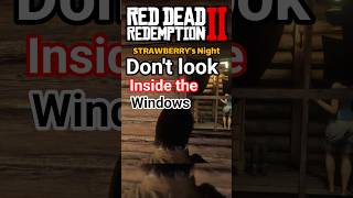 RDR2 : don't watch inside the window at night ( part 1 )