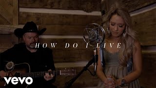 Emily Ann Roberts - How Do I Live (Cabin Sessions)