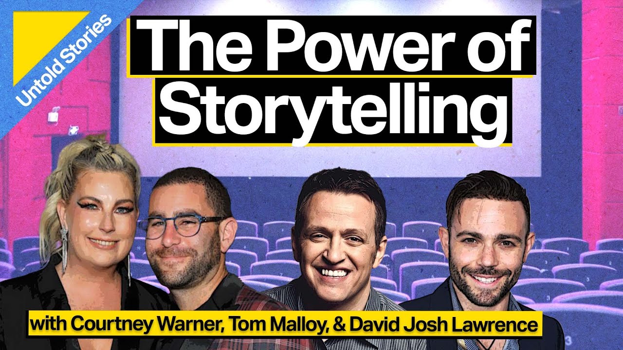 The Power of Storytelling with Tom Malloy, David Josh Lawrence, and Courtney Warner