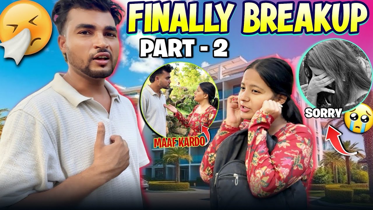 BREAKUP HO GYA MERA😢!!! AP KOI BHI COMMENT ULTA MT KRNA PLEASE  🥹 FULL VIDEO 4K