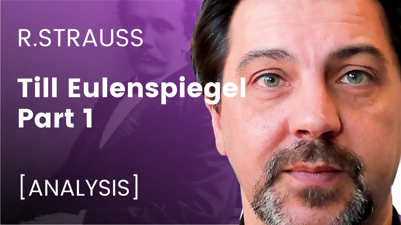 Richard Strauss - Till Eulenspiegel [ANALYSIS] - Part 1