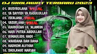 DJ SHOLAWAT TERBARU 2023 - BUSYROLANA X YA SAYYIDI YA RASULULLAH X ISFALANA