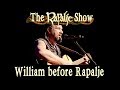 What William did before Rapalje - Rapalje Show 45