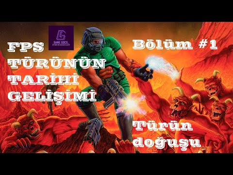 FPS TÜRÜNÜN TARİHİ GELİŞİMİ BÖLÜM #1