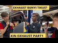 Xin Exhaust | Part 1