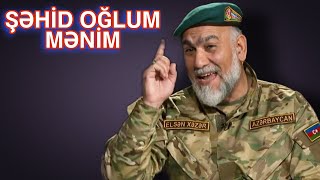 Elşən Xəzər-Şəhid Oğlum Mənim