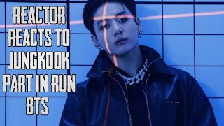 Reactors React To Jungkook Part In Run Bts