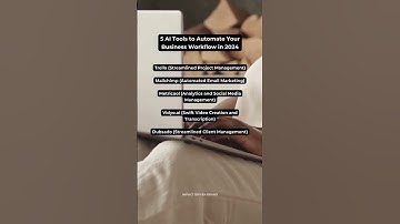 5 AI Tools to Automate Your Business Workflow in 2024