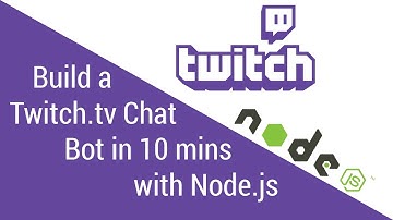 Build a Twitch.tv Chat Bot in 10 Minutes with Node.js - Tutorial