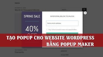 Tạo Popup cho website WordPress dễ dàng với Plugin Popup Maker | WordPress Plugins