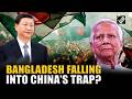 Huge! With Elections approaching, China set to widen footprint in Bangladesh as India's ties decline