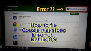 How To Fix Google Play Store Error On Remix OS -Minute to FIX it!! screenshot 4
