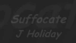 j Holiday - Suffocate