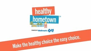 Healthy Hometown: Make the Healthy Choice the Easy Choice