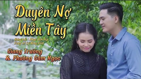 Tân Cổ  Nhạc Duyên Nợ Miền Tây | Giang Trường & Phương Cẩm Ngọc | Nghe là muốn cưới liền