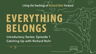 Catching Up with Richard Rohr