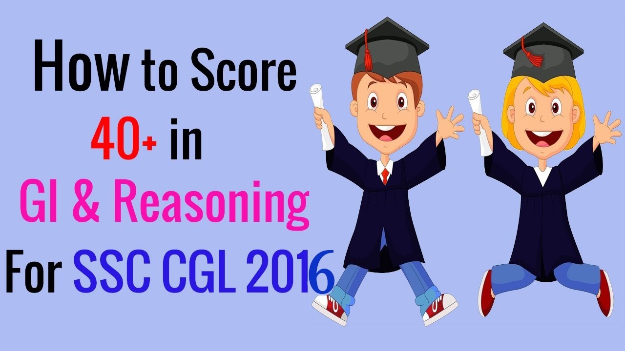 How to Score 40+ in GI & Reasoning for SSC CGL 2016 | SSC CGL ...
