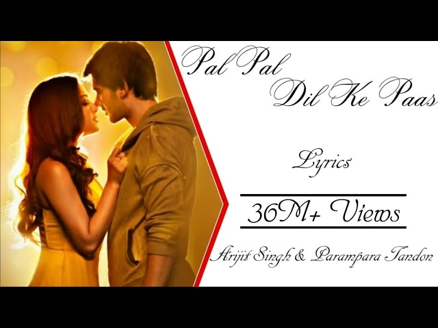 Rehna Tu Pal Pal Dil Ke Paas Full Song  (Lyrics) ▪ Arijit Singh & Parampara Thakur ▪ Karan Deol