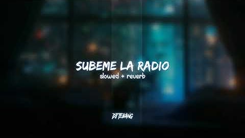 Dj Subeme La Radio - DJ TEBANG ( Slowed + Reverb )