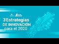 3 Estrategias de innovación para el 2020