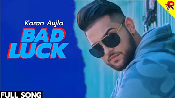 Bad Luck : Karan Aujla (Official Song) Deep Jandu | Monty & Waris | Latest Punjabi Songs 2019 | RM