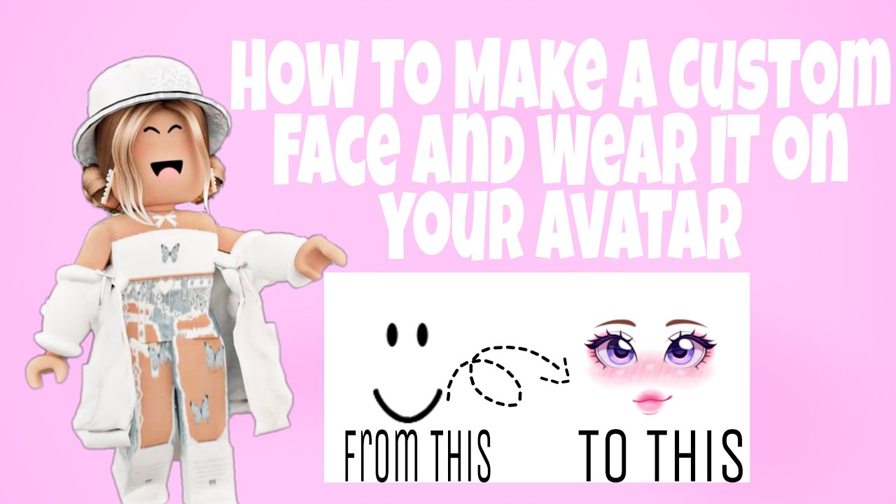 HOW TO MAKE YOUR OWN FACE ON ROBLOX FOR FREE! 