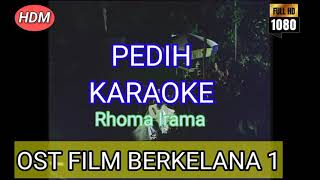 Pedih karaoke Rhoma Irama Dari Ost Film Berkelana 1