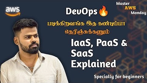 IaaS, PaaS, SaaS Explained in Tamil 🔥 | Cloud Computing Models for Beginners | IaaS vs PaaS vs SaaS