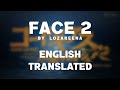 Face2 - Lozareena : english translated | Code Geass R2: 15th anniversary opening