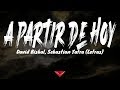 David Bisbal, Sebastian Yatra - A Partir De Hoy (Letras)