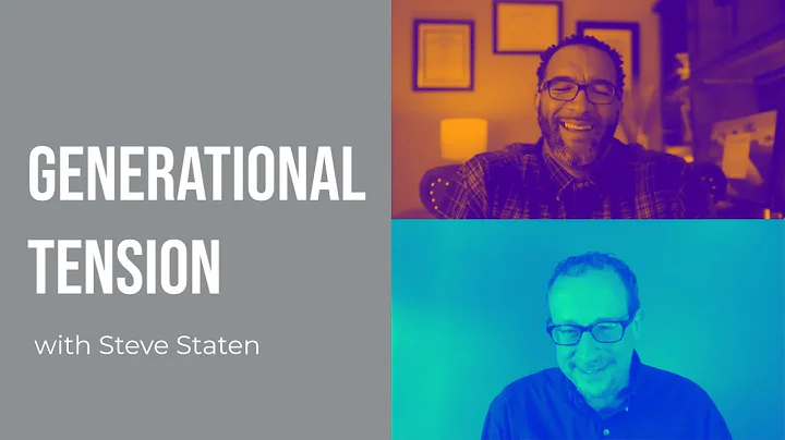 Generational Tension with Steve Staten