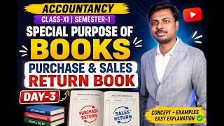 Special Purpose of Books | Purchase and Sales Return Book| Day-3| Accountancy| Class-XI Semester-1|