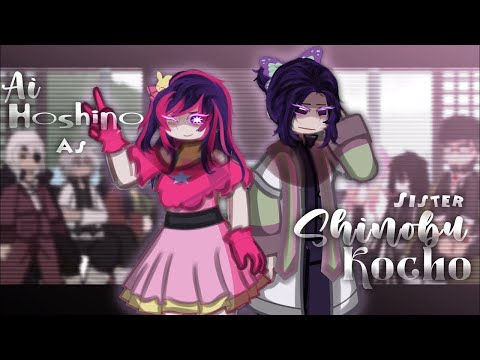 HASHIRAS REACT TO AI HOSHINO AS SHINOBU !! || ORIGINAL CONCEPT