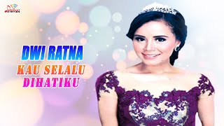 Dwi Ratna - Kau Selalu Di Hatiku (Official Music Video)