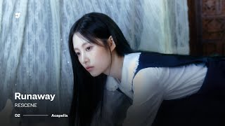 RESCENE – Runaway | Acapella