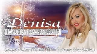 DENISA - LA MULTI ANI ROMANE DE DEPARTE  (colind 2016) HIT