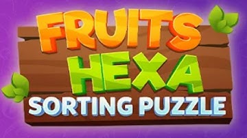Fruits Hexa: Sorting puzzle Gameplay Android Mobile