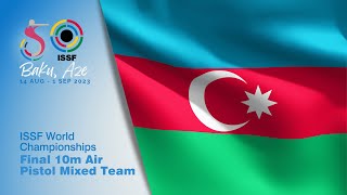 10m Air Pistol Mixed Team Final - 2023 Baku (AZE) - ISSF World Championship